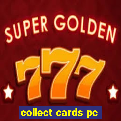 collect cards pc